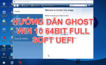 【Share 】Bản ghost win 10 64bit/32bit UEFI đã cài full soft 53