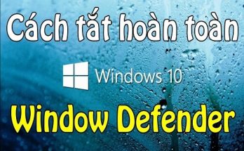 Cách tắt Windows Defender Win 10 vĩnh viễn 2020 48