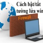 Cách tắt tường lửa win 10, tắt firewall win 10 tốt nhất 2020 24