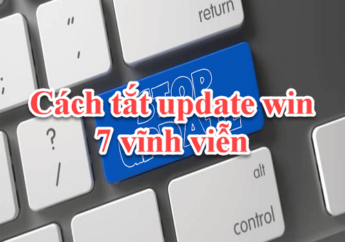 Hướng dẫn cách tắt update win 7 vĩnh viễn chi tiết nhất 2020 48