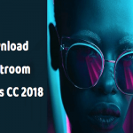【Download】Tải Lightroom Classic CC 2018 Miễn Phí Mới Nhất 10