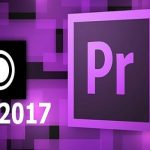 【Download】Tải Adobe Premiere Pro CC 2017 Full Miễn Phí 2