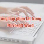 [Share] Tổng hợp các phím tắt trong Word 2010, 2013, 2016 40