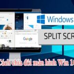 Hướng dẫn cách chia đôi màn hình Win 10 chi tiết nhất 33