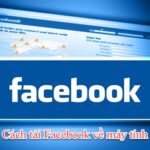 Cách tải Facebook về máy tính đơn giản, nhanh chóng 2020 20