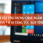 Hướng dẫn cách tắt ứng dụng chạy ngầm trên máy tính Win 10 39