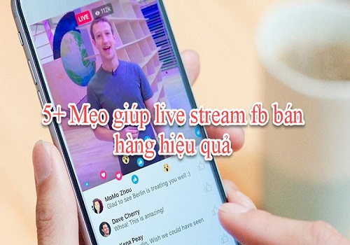 5+ Mẹo giúp live stream fb bán hàng hiệu quả nhất 2020 37
