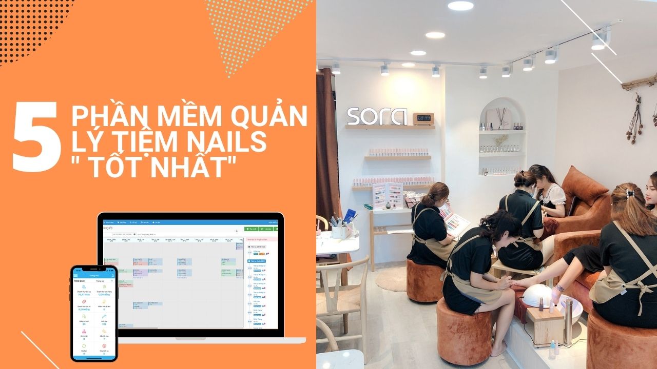 5+ Phần Mềm Quản Lý Tiệm Nails Được Đánh Giá 5 Sao 62