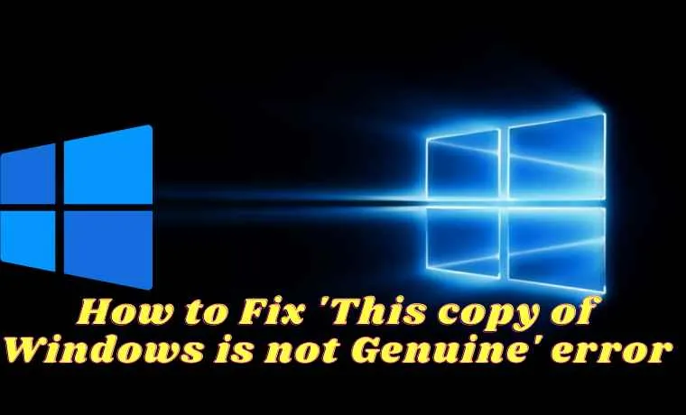 How to fix the this copy of Windows is not genuine