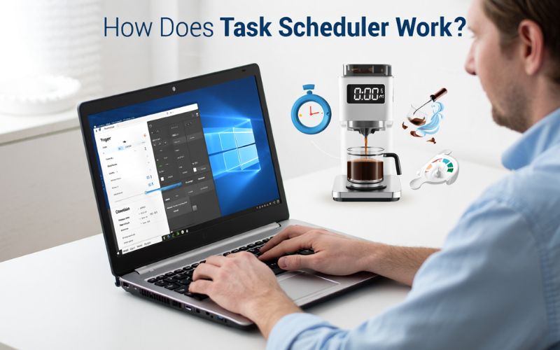 What is Task Scheduler? A Complete Guide for Windows Users (2025) 2 Imagine this as setting a smart coffee maker timer