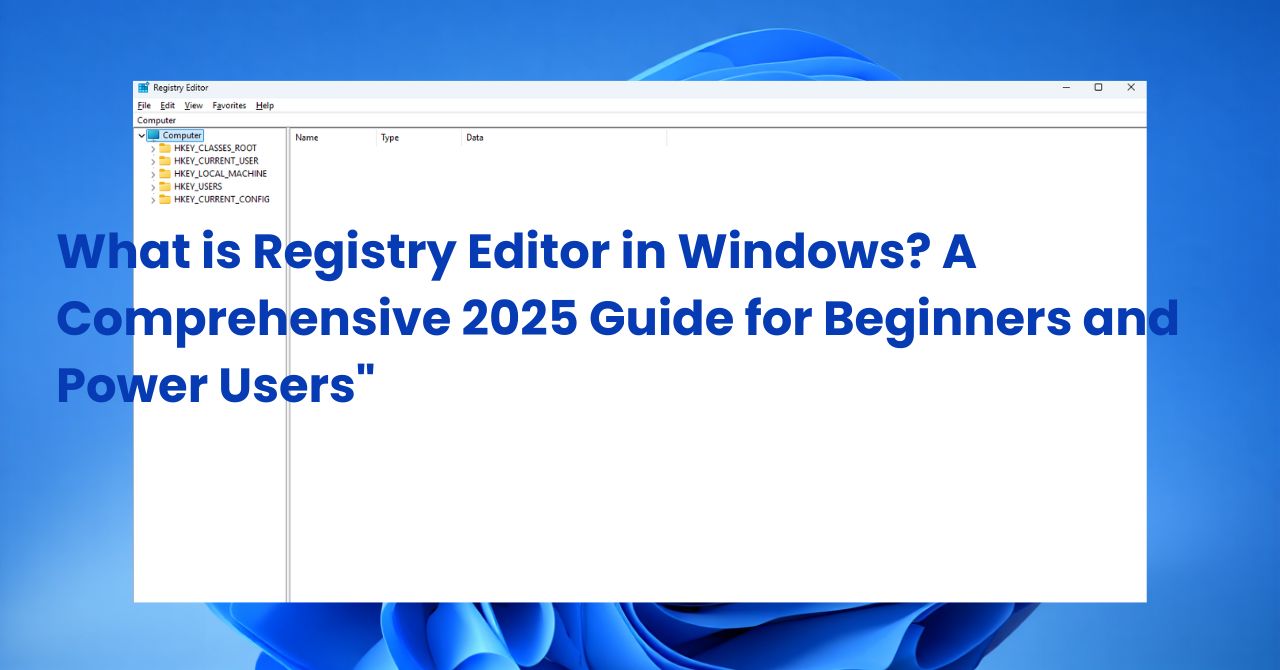 What is Registry Editor in Windows