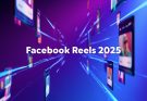 Facebook Reels 2025 - Reach & Create