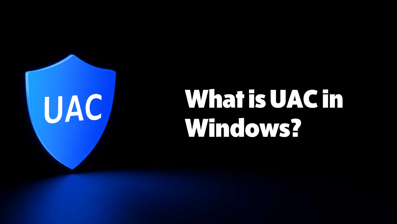 What is UAC in Windows